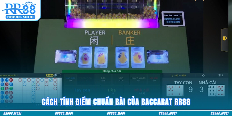 Cách tính điểm chuẩn bài của Baccarat RR88